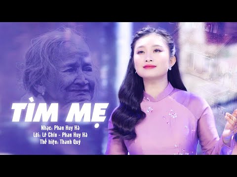 Tìm mẹ - Thanh Quý