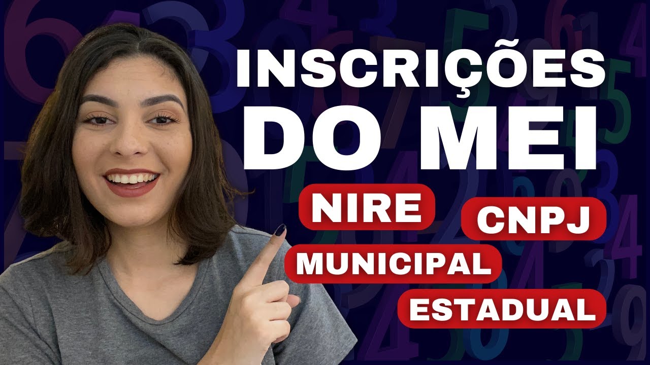INSCRIÇÕES do MEI | NIRE, CNPJ, Inscrição ESTADUAL E MUNICIPAL