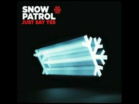 Snow Patrol - Just Say Yes (Riley & Durrant Bootleg)