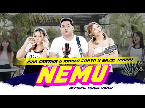 NEMU - Fira Cantika & Nabila X Bajol Ndanu (Official Music Video) | Live Version