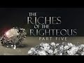 The Riches of the Righteous (Part 5) - Pastor Stacey Shiflett