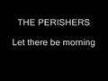 The Perishers - Let there be morning