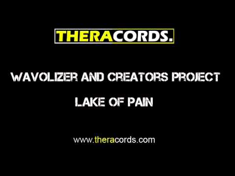 Wavolizer and Creators Project - Lake Of Pain (Theracords)