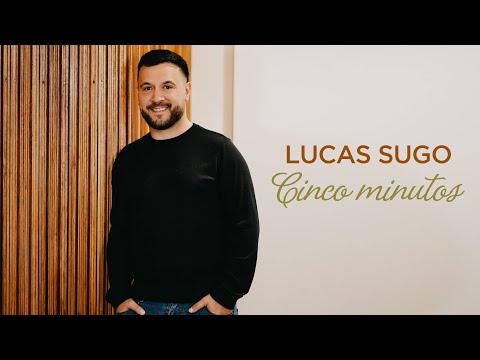 Lucas Sugo -  Cinco Minutos (Video Oficial)
