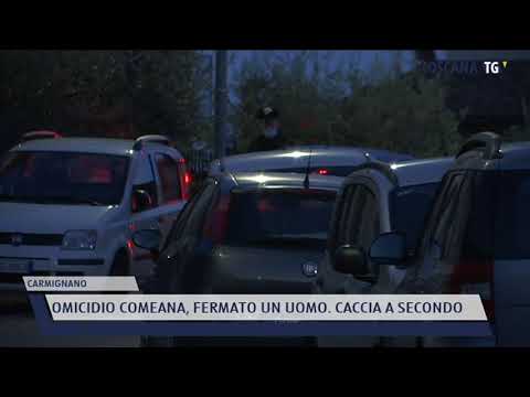 2021-11-25 CARMIGNANO - OMICIDIO COMEANA, FERMATO UN UOMO. CACCIA A SECONDO