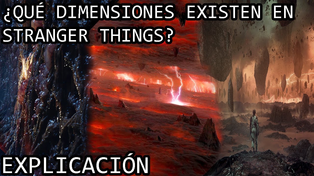 ¿Qué Dimensiones Existen en Stranger Things? | El Lore del Dimension X, Upside Down y Hellscape