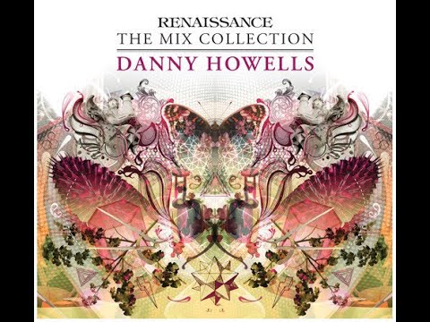 Danny Howells @ Renaissance The Mix Collection CD 2  [2008]