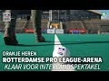 Rotterdamse Pro League-Arena klaar voor interlandspektakel!
