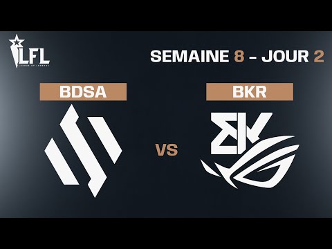 LFL Spring Split 2023 - W8D2 - BDSA vs BKR