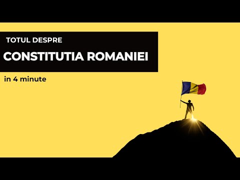 TOTUL despre CONSTITUTIA Romaniei.
