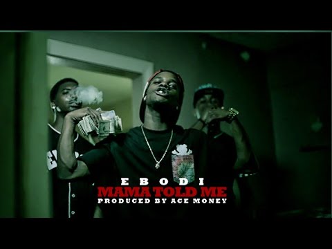 E Bodi (OAGmusik) - Mama Told Me [Produced by Ace