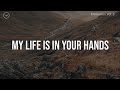 My Life Is In Your Hands || 1 Hour Piano Instrumental for Prayer and Worship