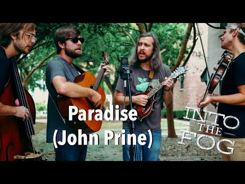 Paradise (John Prine Cover) - Into The Fog (Live in Downtown Wilmington)