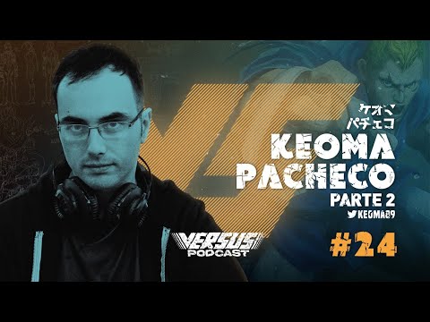 Keoma Pacheco Parte 2  - Versus Podcast #24