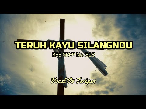 Teruh Kayu SilangNdu (KEE GBKP No. 328) - Vocal Os Tarigan