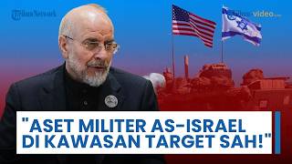 Ketegangan Meningkat! Iran Bersumpah Jadikan Aset Militer AS & Israel di Kawasan sebagai Target Sah
