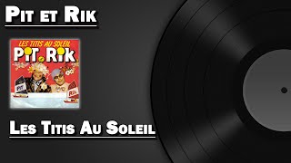 Les Titis au Soleil - Pit et Rik (HD)