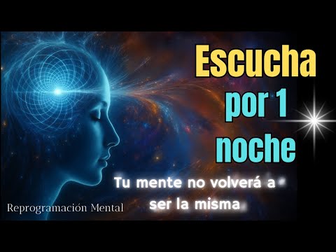 REPROGRAMACIÓN SUBCONSCIENTE Mientras Duermes | Una Noche que Cambiará tu Mente para Siempre