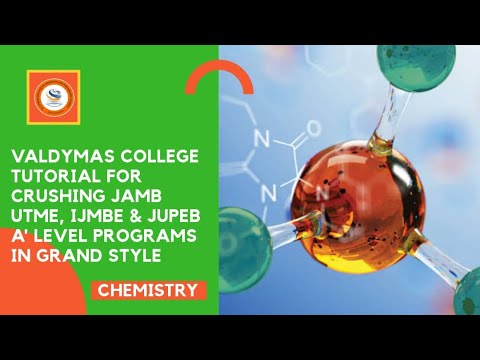 Introduction to Organic Chemistry - Valdymas College Chemistry Tutorials - JAMB UTME, IJMBE, JUPEB