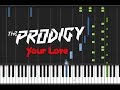 The Prodigy - Your Love [Piano Cover Tutorial ...