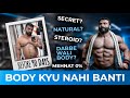 Body Kyu Nahi Banti | Natural | Steroids | Dabbe Wali Body | 100 Days transformation