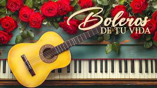 Los Boleros Más Hermosos de Tu Vida 🎶 Música que Ya No Se Oye en las Radios