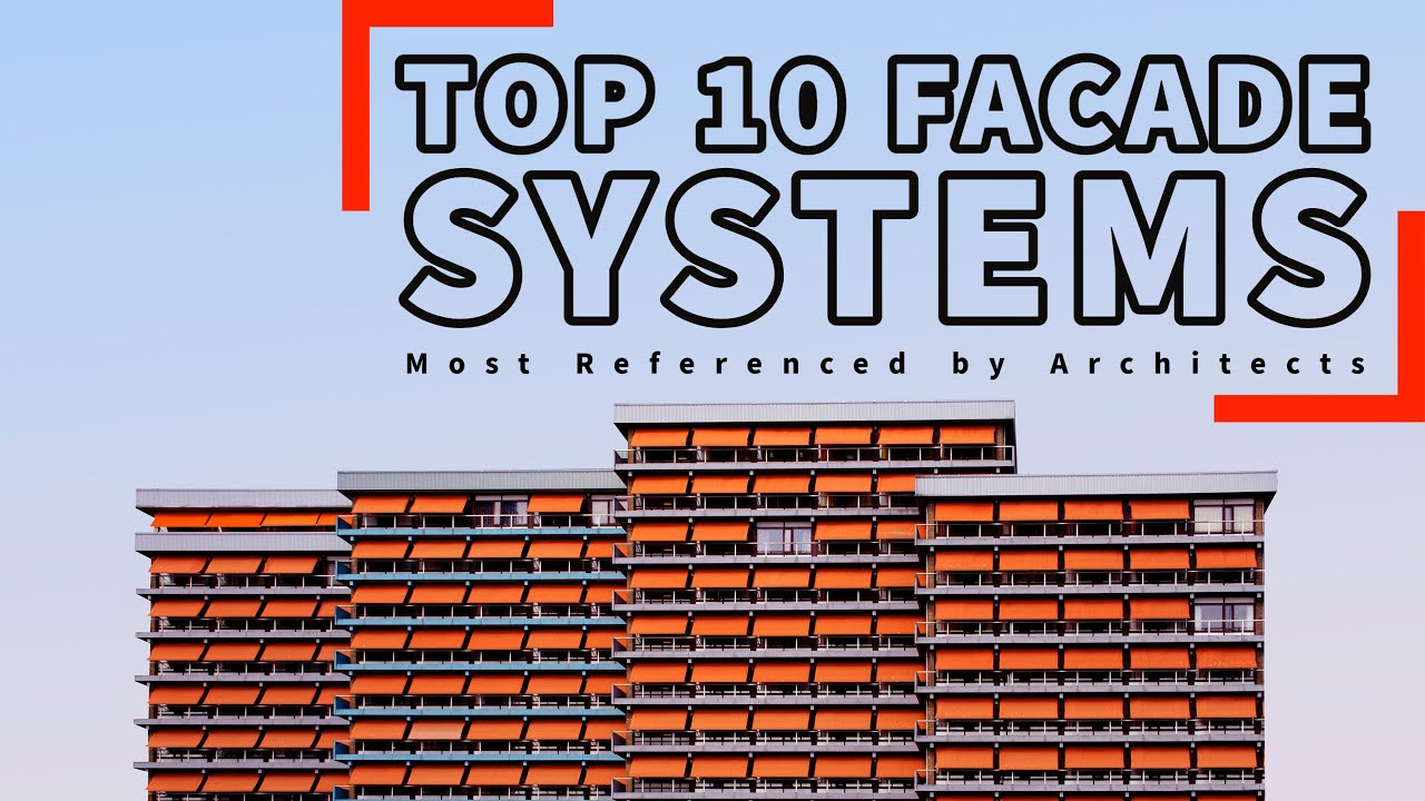 Top 10 Façade Systems Most Referenced by Architects