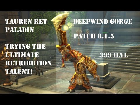 Tauren Ret Paladin PVP BG 8.1.5 - Trying Ultimate Retribution Talent