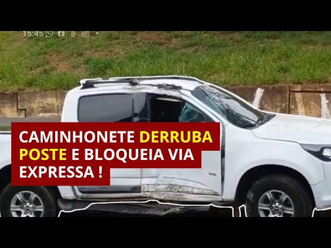 Caminhonete derruba poste e bloqueia Via Expressa de Araraquara!