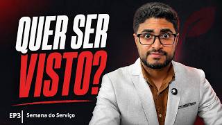 Quem precisa ser visto pode desistir cedo demais | Sementes da Manhã