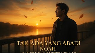 Download lagu TAK ADA YANG ABADI – ARIEL NOAH | Orchestra Version by Symphony Nusantara mp3 Download lagu TAK ADA YANG ABADI – ARIEL NOAH | Orchestra Version by Symphony Nusantara mp3