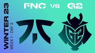 LEC Winter Split 2023 - W1D2 - FNC vs G2