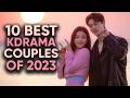 Top 10 Best Kdrama Couples of 2023!