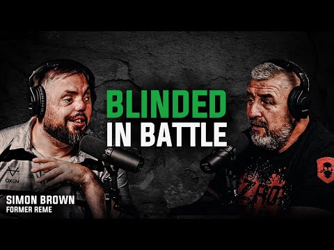 BLINDED IN BATTLE | Former REME Simon Brown's Story