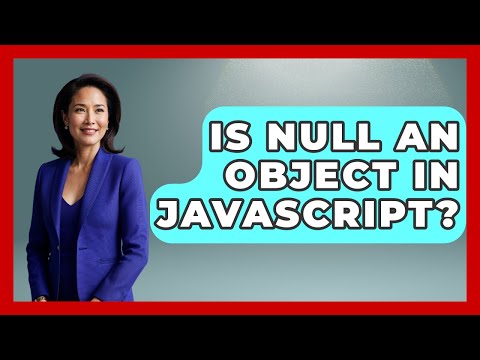 Is Null An Object In Javascript Javascript Toolkit
