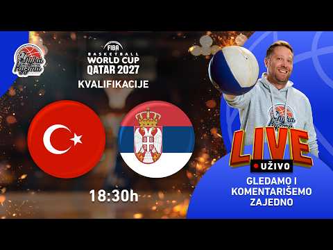 Turska - Srbija | 2027 FIBA ​​World Cup kvalifikacije LIVE