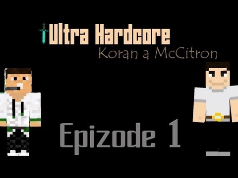 Ultrahardcore 2 - Koran a McCitron - 1. díl