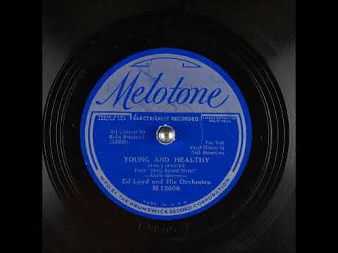 Young and Healthy (Joven y saludable) ~ Ed Loyd and His Orchestra, Dick Robertson (Vocals) (1933)