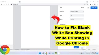 How to Fix Blank White Box When Printing in Google Chrome | Windows