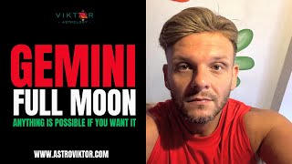 Gemini Full Moon - Anything is possible if you want it