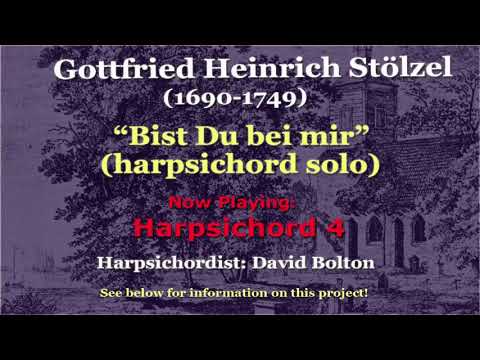 Gottfried Heinrich Stölzel (1690 – 1749) “Bist Du bei mir”