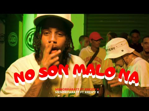 Kreizy K ft Menorpara77 - No son malo (Video oficial)