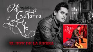 Regulo Caro - El Jefe De La Sierra CD Mi Guitarra y Yo (2014)