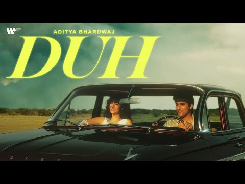 DUH - Aditya Bhardwaj (Official Music Video)