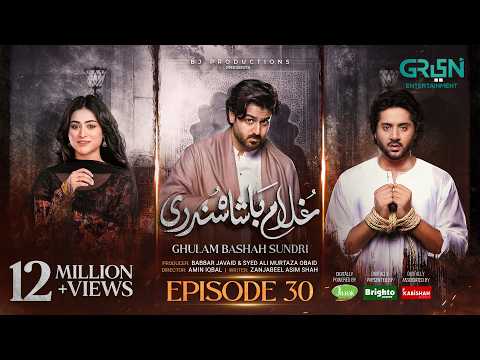 Ghulam Bashah Sundri Ep 30 (Subtitles) 21 Apr 26 | Sponsored by Brighto, Jhalak & Kabishah Mela Care