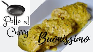 Pollo in Padella al Curry  Buonissimo