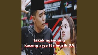 Download lagu takok ngandung (feat. Ningsih DA) mp3