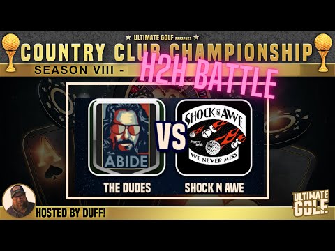 The Dudes vs Shock N Awe - Round 2 H2H Matches in the Ultimate Golf CC Champ Tournament