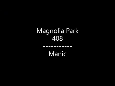 Magnolia Park - Manic {Ft. 408} (Lyrics)