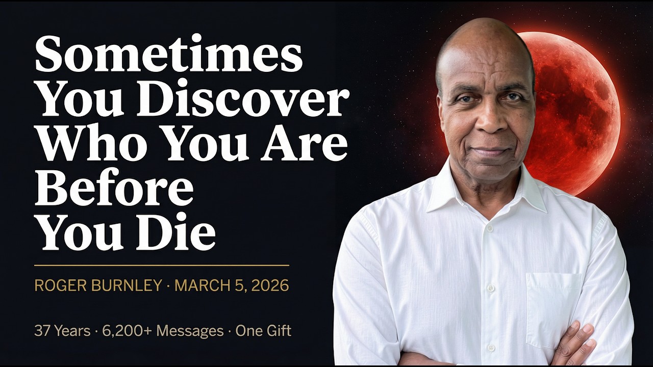 Sometimes You Discover Who You Are Before You Die &mdash; Roger Burnley